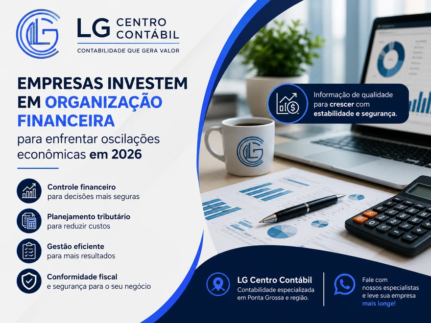 Empresas investem em organização financeira para enfrentar oscilações econômicas em 2026