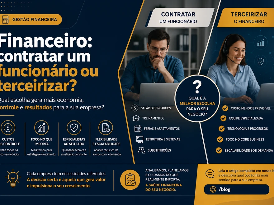 Financeiro Interno ou Terceirizado: Qual é a Melhor Escolha para sua Empresa?