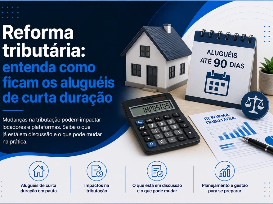 Reforma tributária: entenda como ficam os aluguéis de curta duração